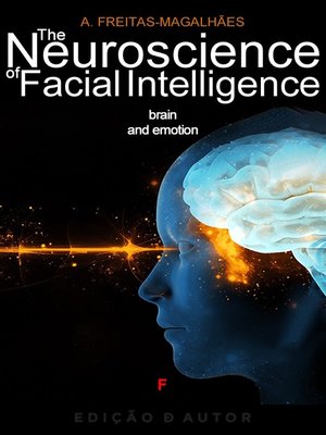 cover image of The Neuroscience of Facial Intelligence--Brain and Emotion
